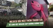 Mexico đối mặt biểu tình giáo viên và tranh cãi linh vật axolotl trước World Cup 2026