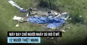 Máy bay chở 11 khách nhảy dù rơi ở Mỹ, toàn bộ thiệt mạng