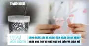 Nước đun sôi để nguội lâu có an toàn? Cảnh báo từ chuyên gia
