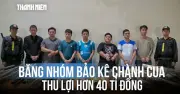 Đường dây 'luật ngầm chánh' thu lợi hơn 40 tỉ đồng