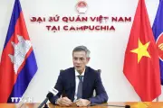 Động lực mới thúc đẩy quan hệ Việt Nam - Campuchia đi vào chiều sâu và hiệu quả