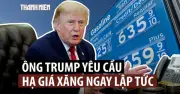 Ông Trump yêu cầu giảm giá xăng, đe dọa 'hậu quả' nếu không tuân thủ