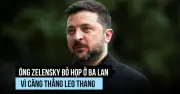 Ông Zelensky bỏ họp ở Ba Lan vì căng thẳng leo thang