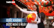 Người lao động được nghỉ 5 ngày dịp Quốc khánh năm 2026