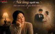 Ngày con trai lấy vợ, tôi mới hiểu thế nào là 'hút hàng'
