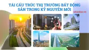 Định hướng mới phát triển nhà ở và thị trường bất động sản bền vững