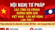 Đoàn Bộ Tư pháp Lào thăm Việt Nam, tham dự Hội nghị Tư pháp biên giới