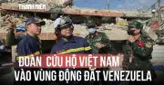 Đoàn cứu hộ Bộ Công an Việt Nam đến Venezuela sau thảm họa động đất