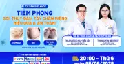 Phòng bệnh mùa hè: Tư vấn tiêm vắc xin sởi, thủy đậu, tay chân miệng