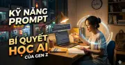 Prompt trở thành kỹ năng bắt buộc: Gen Z học ngoại ngữ kiểu mới