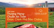 Tiêu chuẩn khắt khe tạo nên chất lượng vượt trội của nông sản Canada