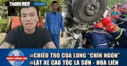 Toàn cảnh 17h: Lật xe trên cao tốc La Sơn - Hòa Liên, Long 'chín ngón' thú nhận