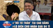 Toàn cảnh 17h ngày 6.6: Hố tử thần ở Cao Bằng, người trúng 84 tỉ từ chối đeo mặt nạ