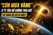 Trái Đất từng hứng 'cơn mưa vàng' 6 tỷ tấn, kho báu đã biến đi đâu?