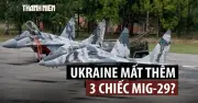Ukraine mất đến 3 tiêm kích MiG-29 trong một ngày?