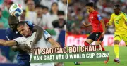 Vì sao các đội châu Á vẫn chật vật ở World Cup 2026?