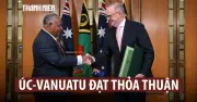 Vanuatu cấm căn cứ quân sự nước ngoài sau thỏa thuận với Úc