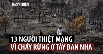 Cháy rừng Tây Ban Nha: 12 người nước ngoài thiệt mạng ở Andalusia