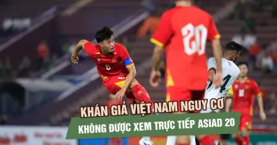 Khán giả Việt Nam nguy cơ không được xem trực tiếp ASIAD 20