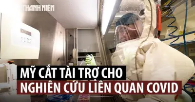 Mỹ cắt tài trợ nghiên cứu bị nghi ngờ tạo ra virus gây Covid-19
