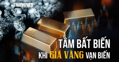 Tâm bất biến giữa biến động giá vàng: Nên bán hay giữ?