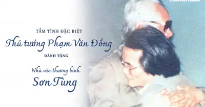 Tấm lòng đặc biệt của Thủ tướng Phạm Văn Đồng với nhà văn thương binh Sơn Tùng