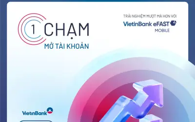 VietinBank eFAST: Mở tài khoản doanh nghiệp online chỉ vài phút qua NFC