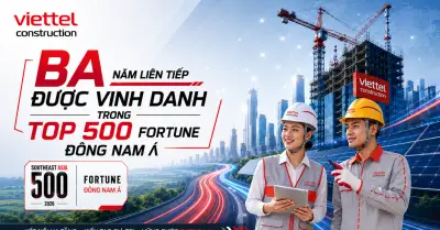 Viettel Construction thăng hạng Fortune 500 Đông Nam Á năm 2026