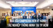 27 nhà báo Campuchia tham gia tập huấn báo chí số tại TP.HCM