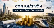 6 đại gia tư nhân Việt cần gần 5 triệu tỷ đồng cho 40 siêu dự án