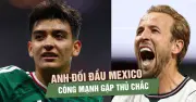 Anh đối đầu Mexico: Harry Kane thử thách hàng thủ chưa thủng lưới