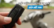 Dấu hiệu nhận biết chìa khóa smartkey xe máy sắp hết pin