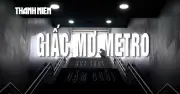 Giấc mơ Metro: Nút thắt dặm cuối, khi đường ray cô đơn giữa dòng đô thị (Kỳ 3)