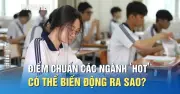 Điểm chuẩn ngành hot 2026: Biến động 0,25-0,75 điểm theo chuyên gia