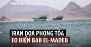 Iran đe dọa phong tỏa thêm các tuyến xuất khẩu năng lượng sau khi đóng eo biển Hormuz