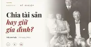 Kế nghiệp: Chia tài sản hay giữ gia đình?
