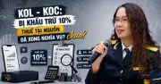 KOL, KOC bán hàng online: Khấu trừ 10% thuế tại nguồn chưa hết nghĩa vụ