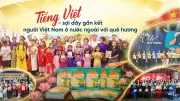 Lan tỏa tiếng Việt: Hành trình của những sứ giả văn hóa ở nước ngoài