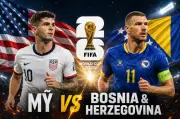Mỹ đụng độ Bosnia tại vòng 1/16 World Cup 2026: Cơ hội lớn cho chủ nhà