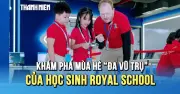 Mùa hè đa vũ trụ tại Royal School: Công nghệ, khủng long và lễ hội nước