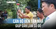 Đồng Nai: Cán bộ đến tận nhà làm sổ đỏ cho dân, thay đổi tư duy phục vụ