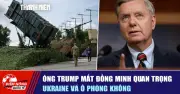 Ông Trump mất đồng minh quan trọng tại Ukraine và Anh