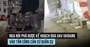 Nga ngăn chặn âm mưu dùng UAV AI tấn công cơ sở quốc phòng