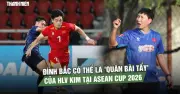 Đình Bắc: Quân bài tẩy của HLV Kim Sang-sik tại ASEAN Cup 2026