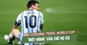 Ronaldo dừng lại, Messi đi tiếp: Kỷ nguyên cũ chưa khép lại ở World Cup 2026