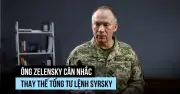 Tổng thống Ukraine cân nhắc cách chức Tổng tư lệnh Syrsky