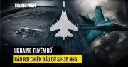 Ukraine tuyên bố bắn rơi chiến đấu cơ Su-35 Nga