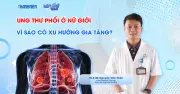 Vì sao ung thư phổi ở phụ nữ có xu hướng tăng cao dù không hút thuốc?
