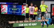 VAR gây tranh cãi khi hủy bàn thắng của Ai Cập trước Argentina ở World Cup 2026