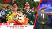 Việt Nam-Lào giao lưu quốc phòng biên giới lần thứ 3; quy tập 13 hài cốt liệt sĩ